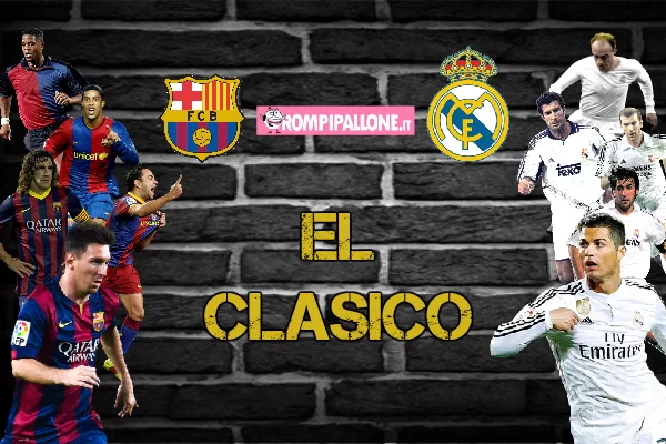 El Clasico, più di una semplice partita