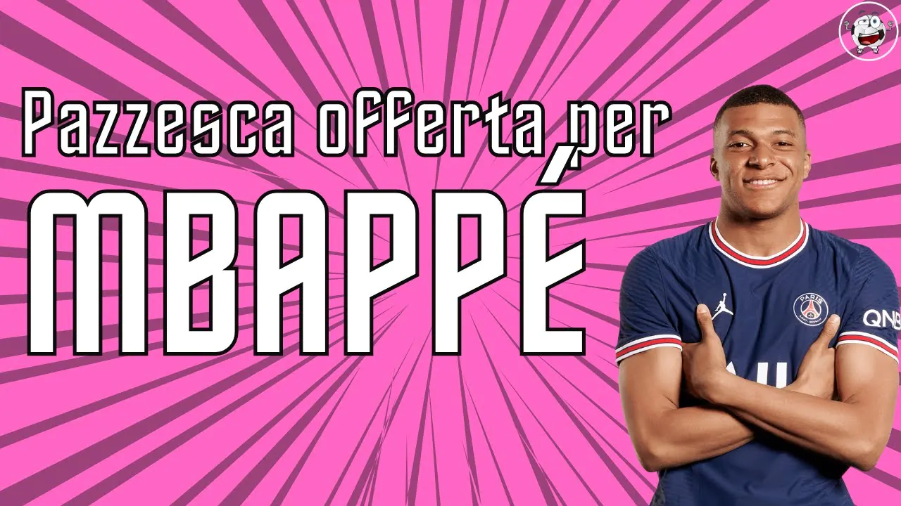 VIDEO | BOMBA DELL’ULTIM’ORA: PAZZESCA OFFERTA PER MBAPPÉ