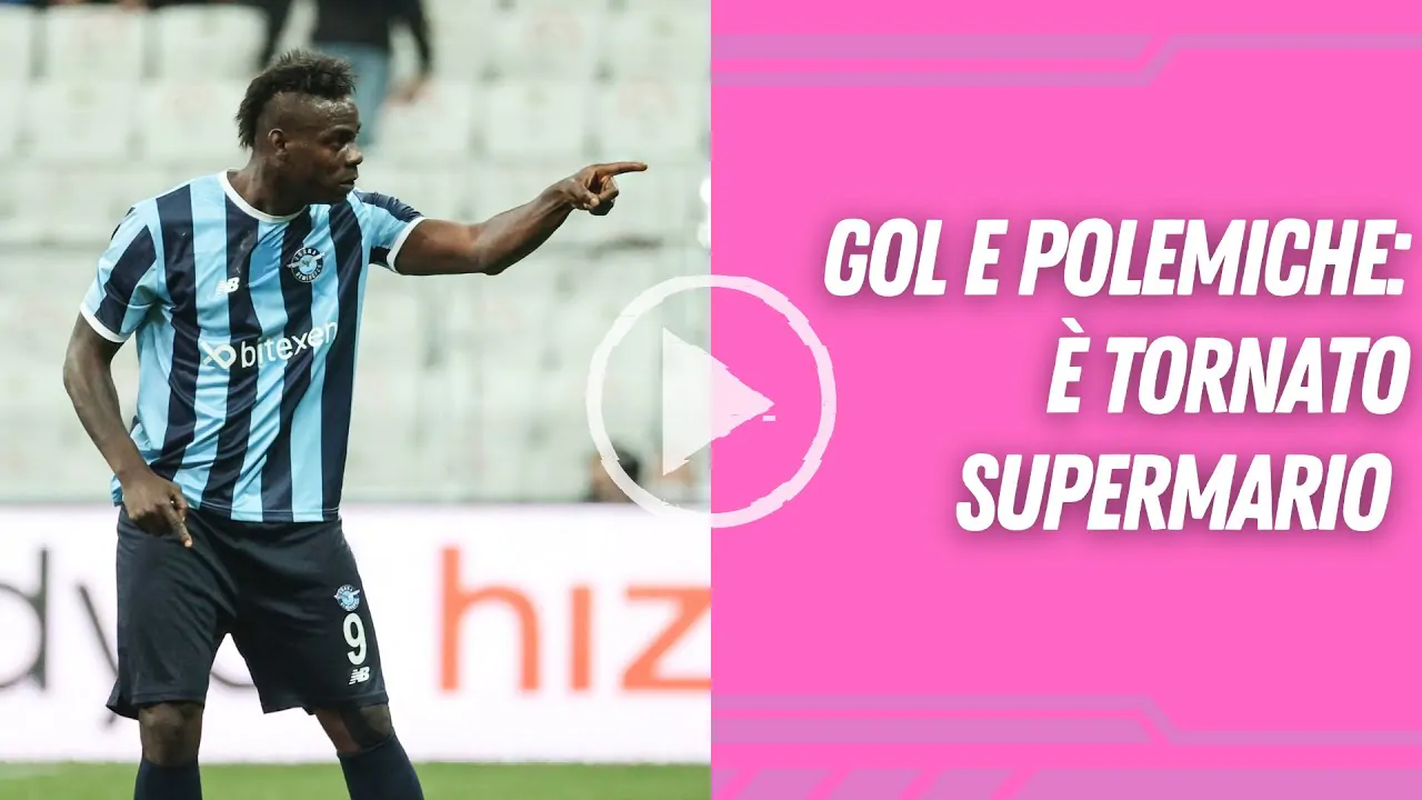 VIDEO | È tornato SUPER MARIO BALOTELLI, gol e polemiche in Turchia!