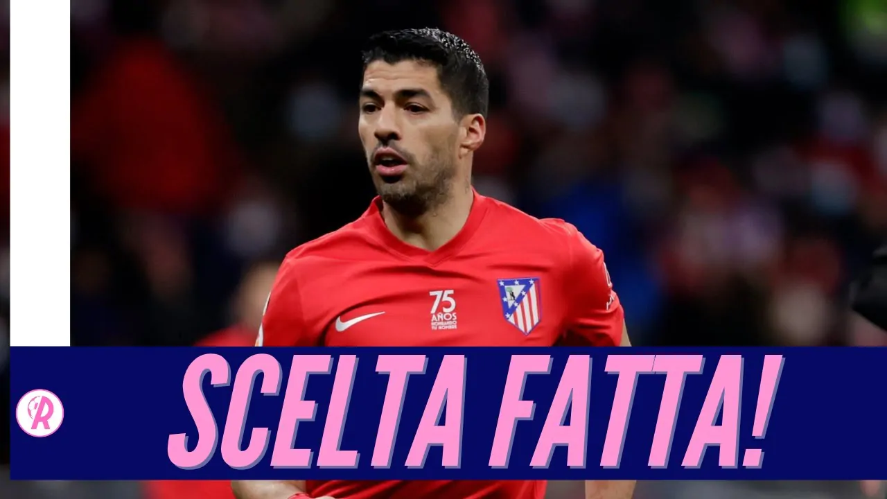 VIDEO | LUIS SUAREZ HA SCELTO IL SUO FUTURO!