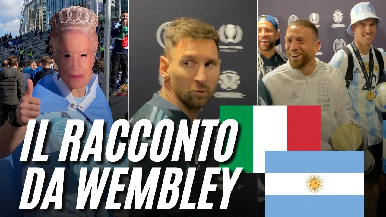 VIDEO | La Finalissima tra Italia e Argentina da Wembley: dalle strade di Londra a Messi e Dybala!