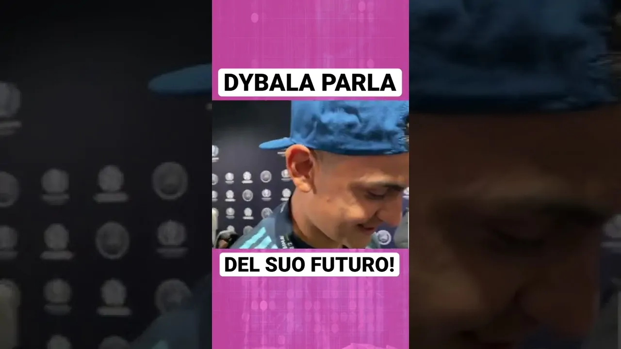 VIDEO | FUTURO DYBALA: LE SUE PAROLE!