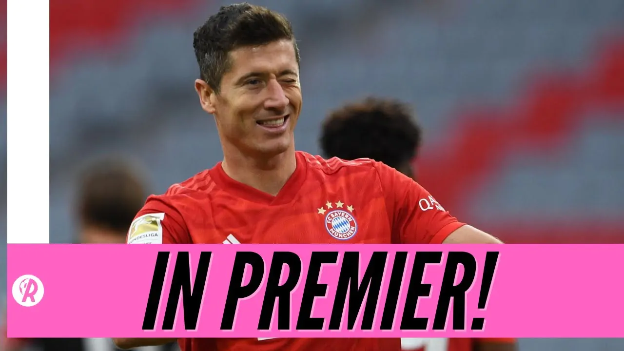 VIDEO | UNA BIG DI PREMIER PUNTA LEWANDOWSKI!